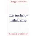 Le techno-nihilisme - Philippe Darantière