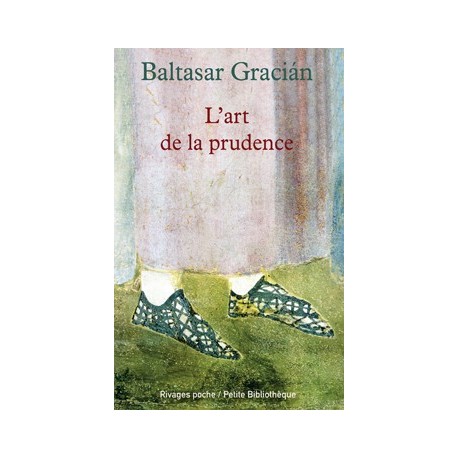L'art de la prudence - POCHE - Baltasar Gracian