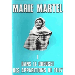 Marie Martel - Tome I - Abbé J.F. Villepelée