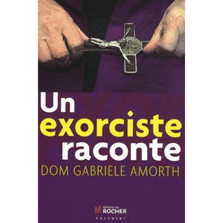 Un exorciste raconte - Dom Gabriele Amorth