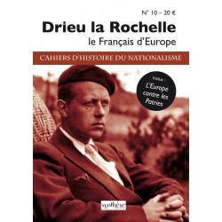 Drieu la Rochelle - Cahiers d'histoire du nationalisme n°10