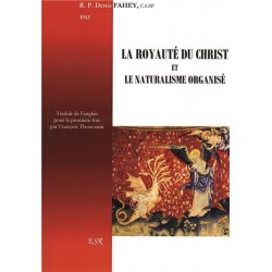 La royauté du Christ et le naturalisme organisé - Denis Fahey