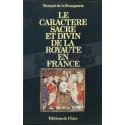 Le caractère sacré et divin de la royauté en France - Marquis de la Franquerie