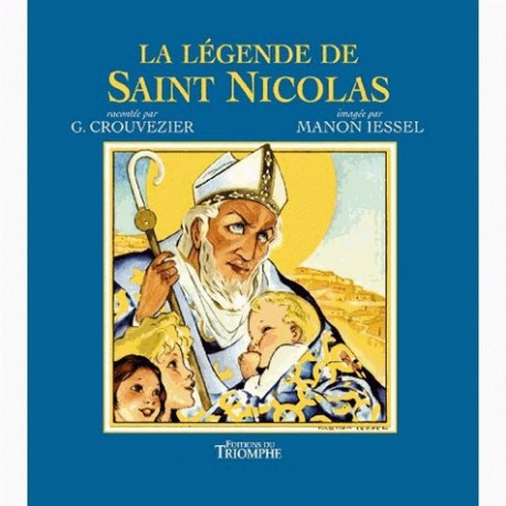 La légende de saint Nicolas - G. Crouvezier, M. Iessel