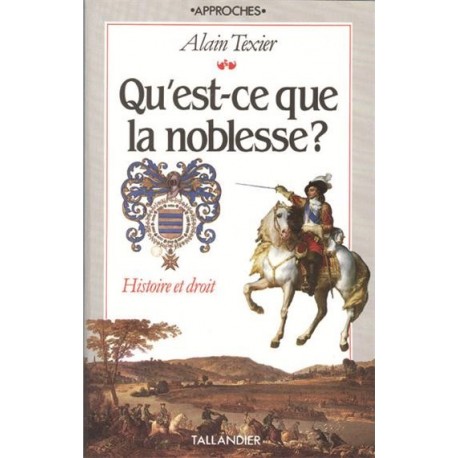 Qu'est-ce que la noblesse ? - Alain Texier
