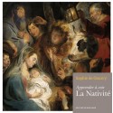 Apprendre à voir : La Nativité - Sophie de Gourcy