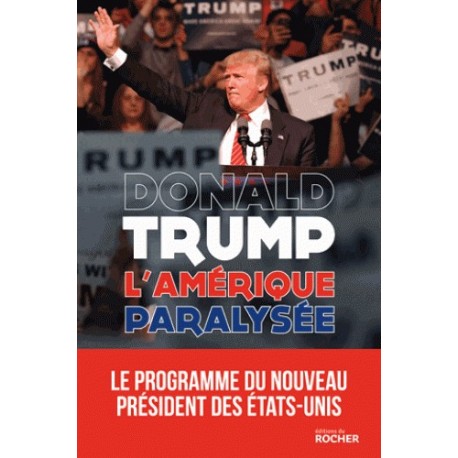 L'Amérique paralysée - Donald Trump