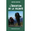 L'éducation de la volonté - Gaston Courtois 