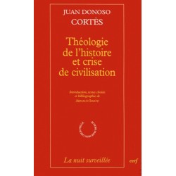 Théologie l'histoire et crise de civilisation - Juan Donoso Cortès