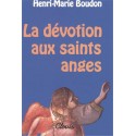La dévotion aux saints anges - Henri-Marie Boudon