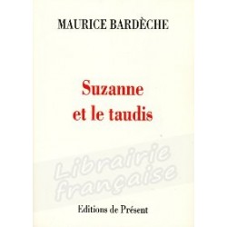 Suzanne et le taudis - Maurice Bardèche