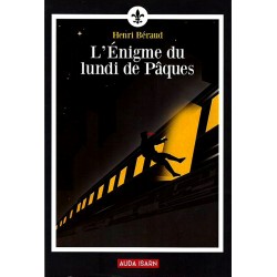 L'Énigme du lundi de Pâques - Henri Béraud