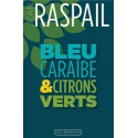 Bleu caraïbe et citrons verts - Jean Raspail