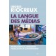 La langue des médias - Ingrid Riocreux