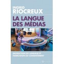 La langue des médias - Ingrid Riocreux (poche)