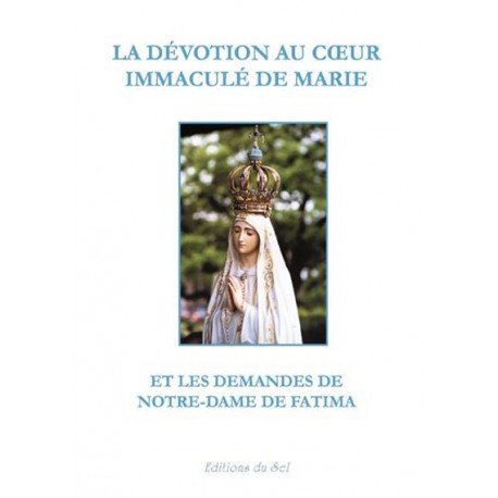 La dévotion au Coeur immaculé de Marie et les demandes de Notre Dame de Fatima