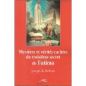 Mystères et vérités cachées du troisième secret de Fatima - Joseph de Belfont