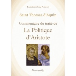 Commentaire du traité de La politique d'Aristote - Saint Thomas d'Aquin