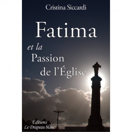 Fatima et la Passion de l'Église - Cristina Siccardi