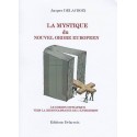 La mystique du nouvel ordre européen - Jacques Delacroix