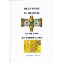 De la crise en général et de l'or en particulier  -  Jacques Delacroix