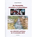 De l'instabilité monétaire et géopolitique aux attentats parisiens du 13 novembre 2015 - Jacques Delacroix