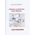 L'Histoire occultée des faux Hébreux : les Khazars - Benjamin H. Freedman