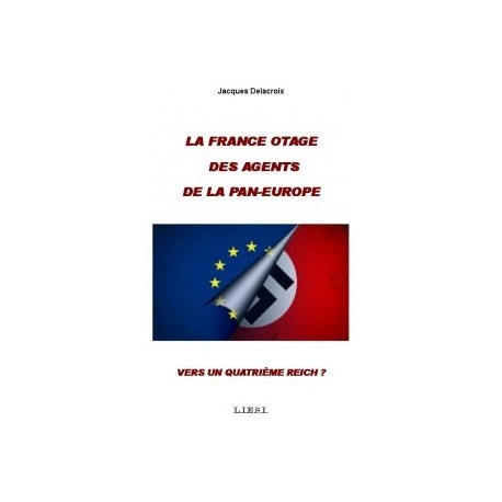 La France otage des agents de la Pan-Europe - Jacques Delacroix