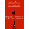Chrétiens français ou Français chrétiens - Natacha Polony, Fabrice Hadjadj, Don Paul Préaux