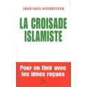La croisade islamiste - Jean-Paul Gourévitch