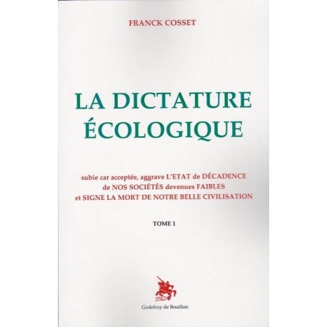 La dictature écologique - Tome 1 - Franck Cosset