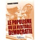 Le populisme ou la véritable démocratie - Bernard Plouvier