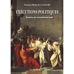 Exécutions politiques - Thomas Flichy de La Neuville