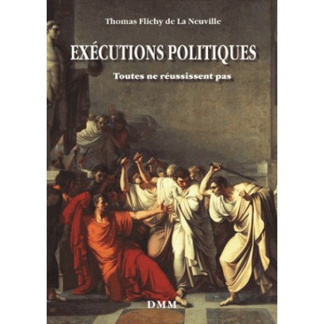 Exécutions politiques - Thomas Flichy de La Neuville
