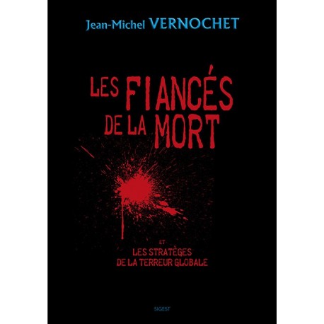 Les fiancés de la mort - Jean-Michel Vernochet
