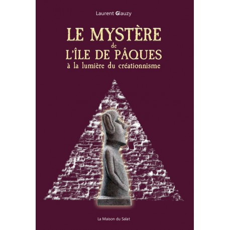 Le mystère de l'Île de Pâques - Laurent Glauzy