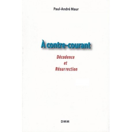 À contre-courant - Paul-André Maur