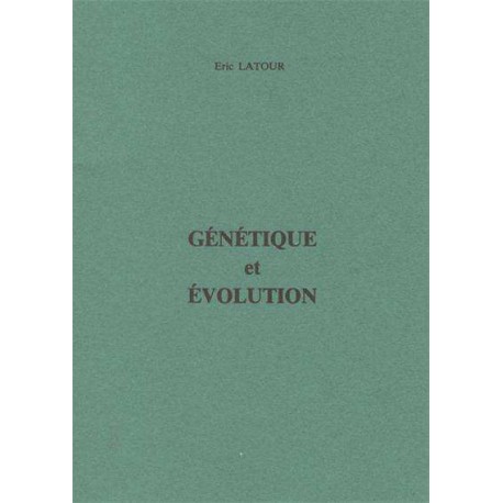 Génétique et évolution - Éric Latour