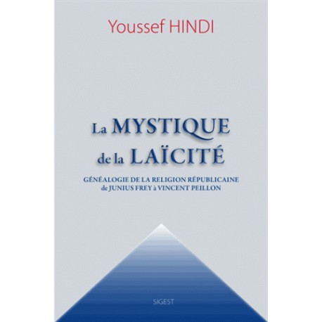 La mystique de la laïcité - Youssef Hindi