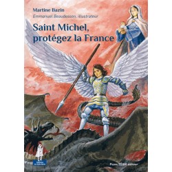 Saint Michel, protégez la France - Martine Bazin