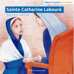 Florence Prémont - Laurence Louvat: Sainte Catherine Labouré et la Médaille miraculeuse
