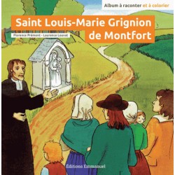 Saint Louis-Marie Grignon de Montfort - Florence Prémont - Laurence Louvat