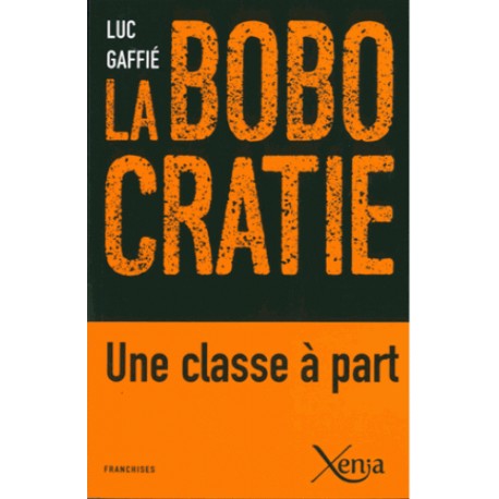 la bobocratie - Luc Gaffié