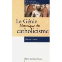 Le Génie historique du catholicisme - Olivier Hanne