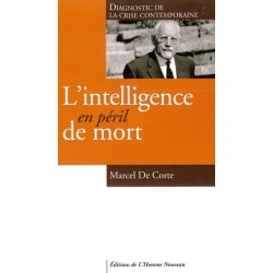 L’intelligence en péril de mort - Marcel de Corte