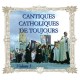 CD Cantiques catholiques de toujours, vol 3