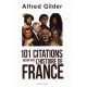 101 citations qui ont fait l'histoire de France - Alfred Gilder