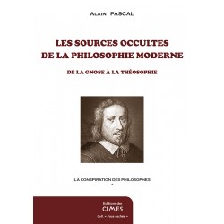 Les sources occultes de la philosophie moderne - Alain Pascal