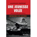 Une jeunesse volée - Aloysius Pappert (Mémoires de guerre TOME 1)