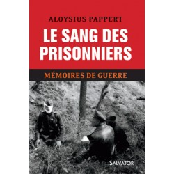 Le sang des prisonniers - Aloysius Pappert TOME 1